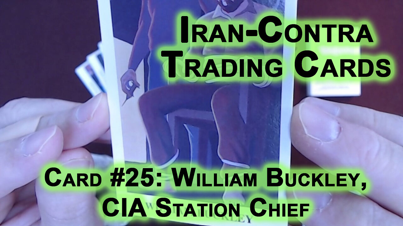 Reading the “Iran-Contra Scandal" Trading Cards, Card #25: William Buckley, CIA Station Chief [ASMR]