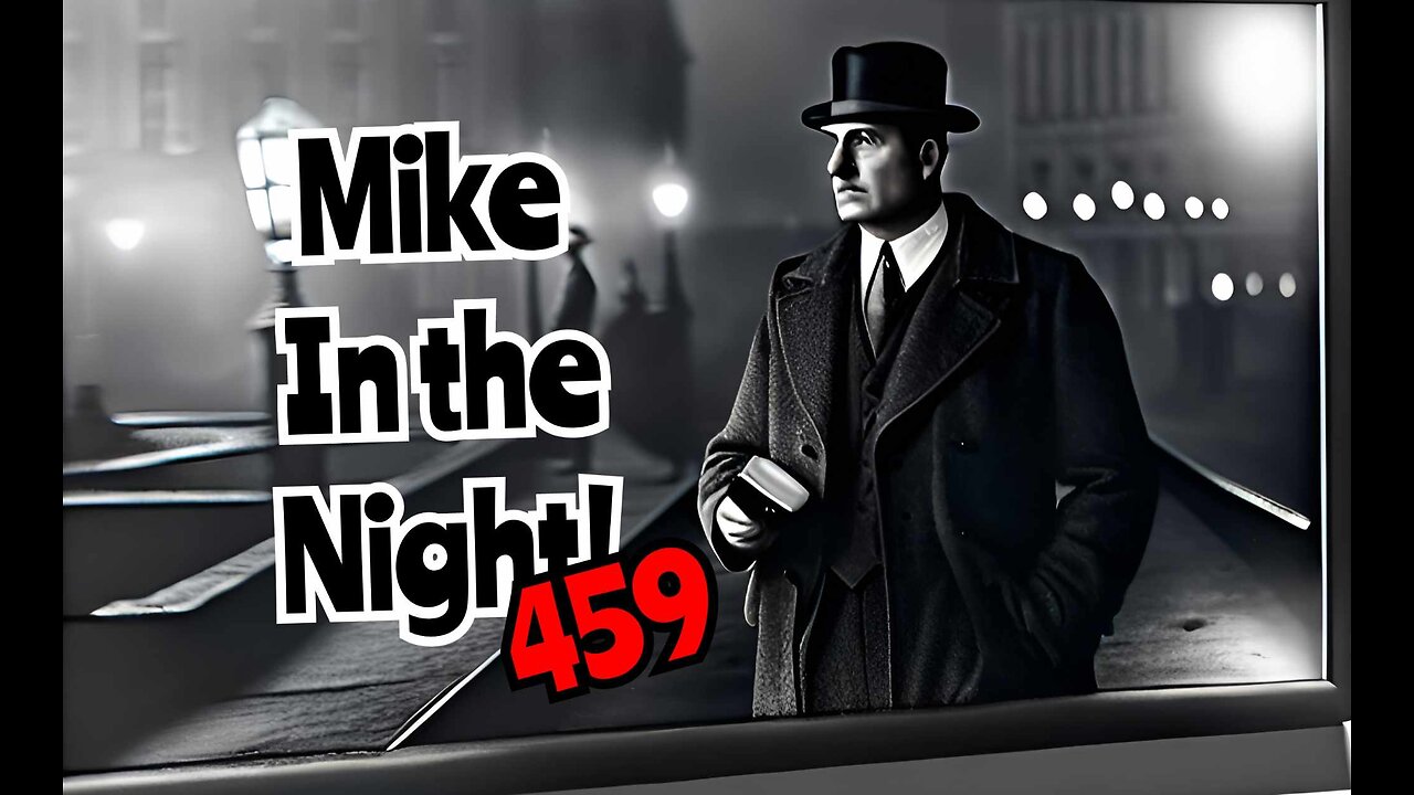 Mike in the Night! 459, Massive Family Divide, Biden Family bleeding American Families Dry!, Money Laundering Going NUTS ! China opening up police stations all over the world, Russia working its war of Attrition , Costly wars, Edwardo, Pamela Page, Supr