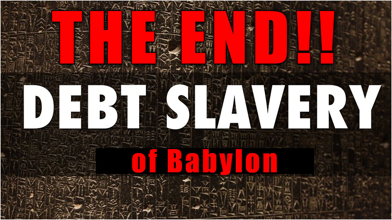 The Babylonian DEBT Slavery System is COMING to an END... Very SOON!!