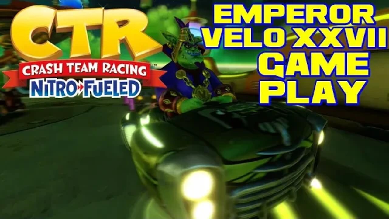 Crash Team Racing: Nitro Fueled - Emperor Velo XXVII - PlayStation 4 Gameplay 😎Benjamillion