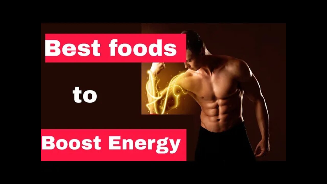 Best foods that gives energy (foods you need to know about)