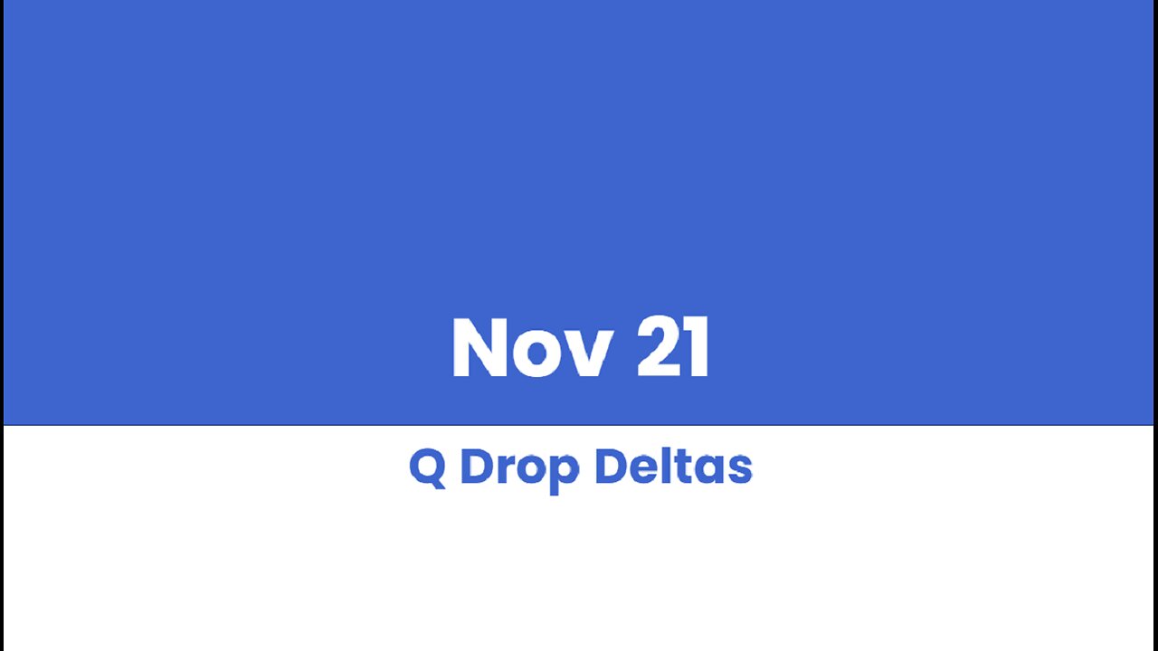 Q DROP DELTAS NOV 21