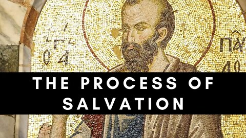 The Process of Salvation