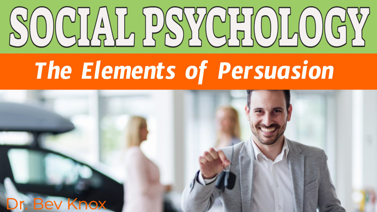 The Elements of Persuasion - Social Psychology