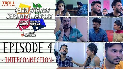 Yaar Jigree Kasooti Degree | Episode 4 - Interconnection | Punjabi Web Series 2023 | Troll Punjabi