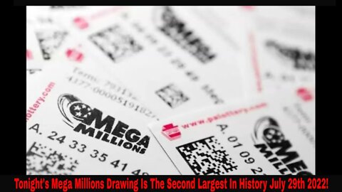 Tonight's Mega Millions Drawing Is The Second Largest In History July 29th 2022!
