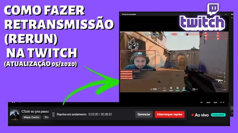 Aprenda Como fazer rerun / retransmissão na TWITCH TV ?