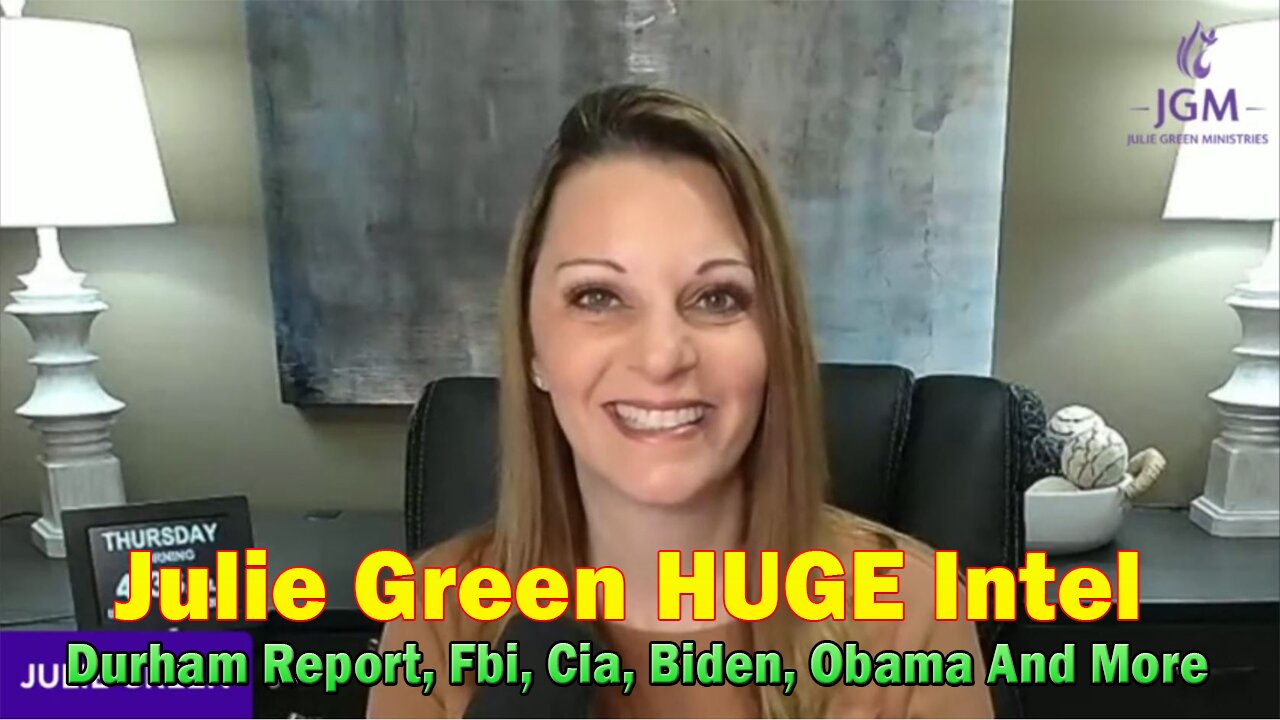 Julie Green HUGE Intel 5/19/23: Durham Report, Fbi, Cia, Biden, Obama And More