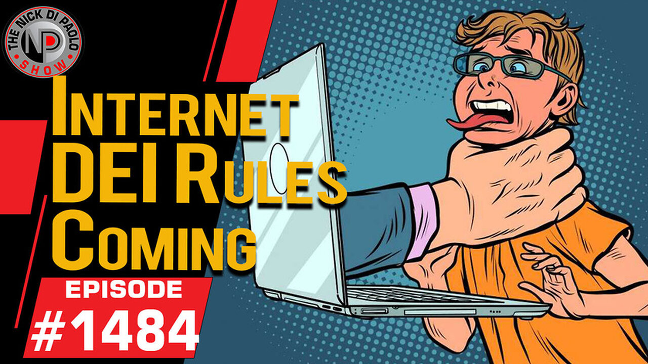 Internet DEI Rules Coming | Nick Di Paolo Show #1484