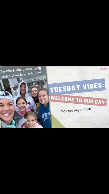 Tuesday Vibes: Welcome To Our Day! | Keto Mom Vlog