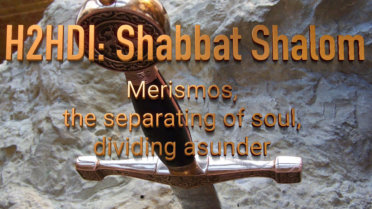 Shabbat - Merismos, the separating of soul, dividing asunder