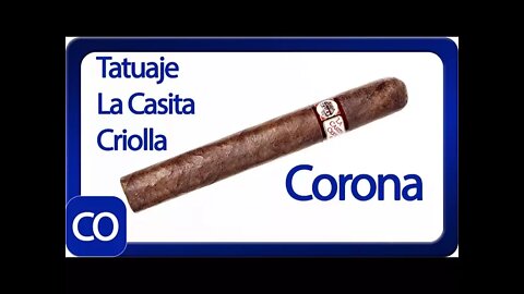 Tatuaje La Casita Criolla Corona Cigar Review