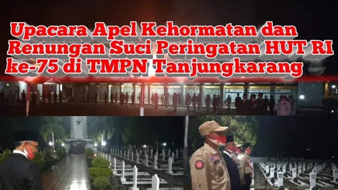 Upacara Apel Kehormatan dan Renungan Suci HUT RI ke-75 di TMPN Tanjungkarang Sukses Digelar