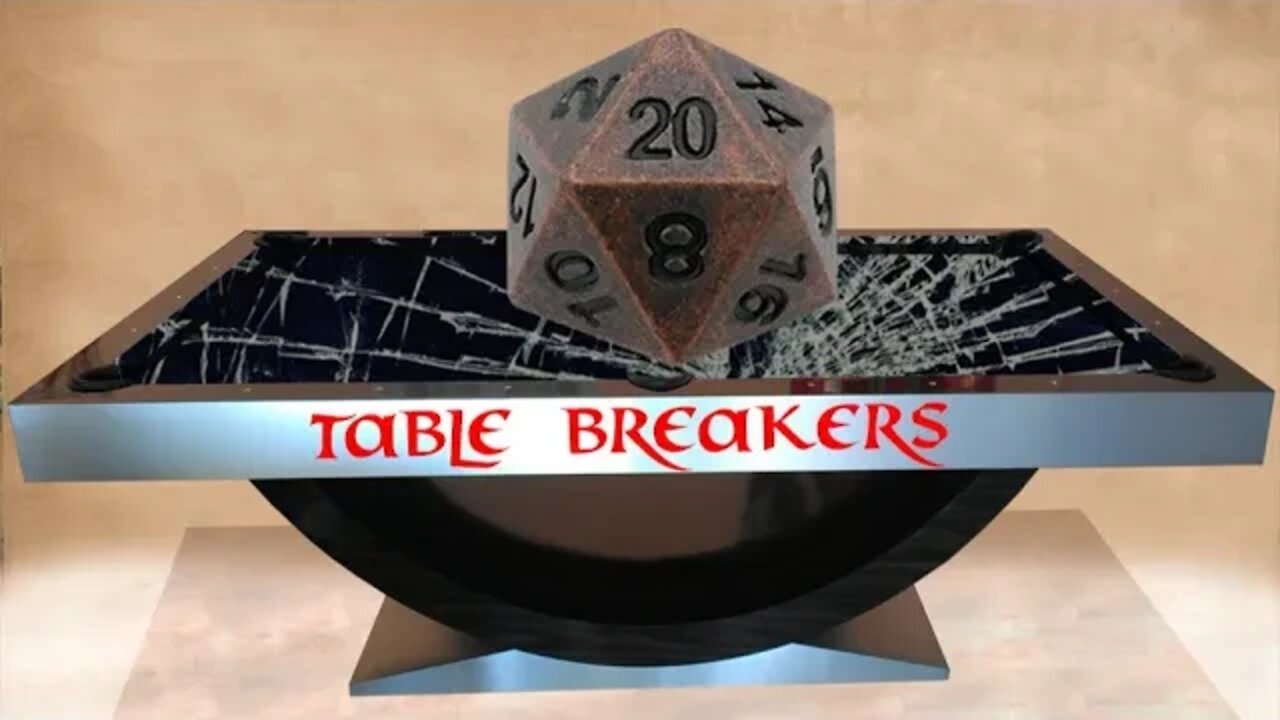 Table Breakers: Episode 35, When the Game Session Hits a Snag