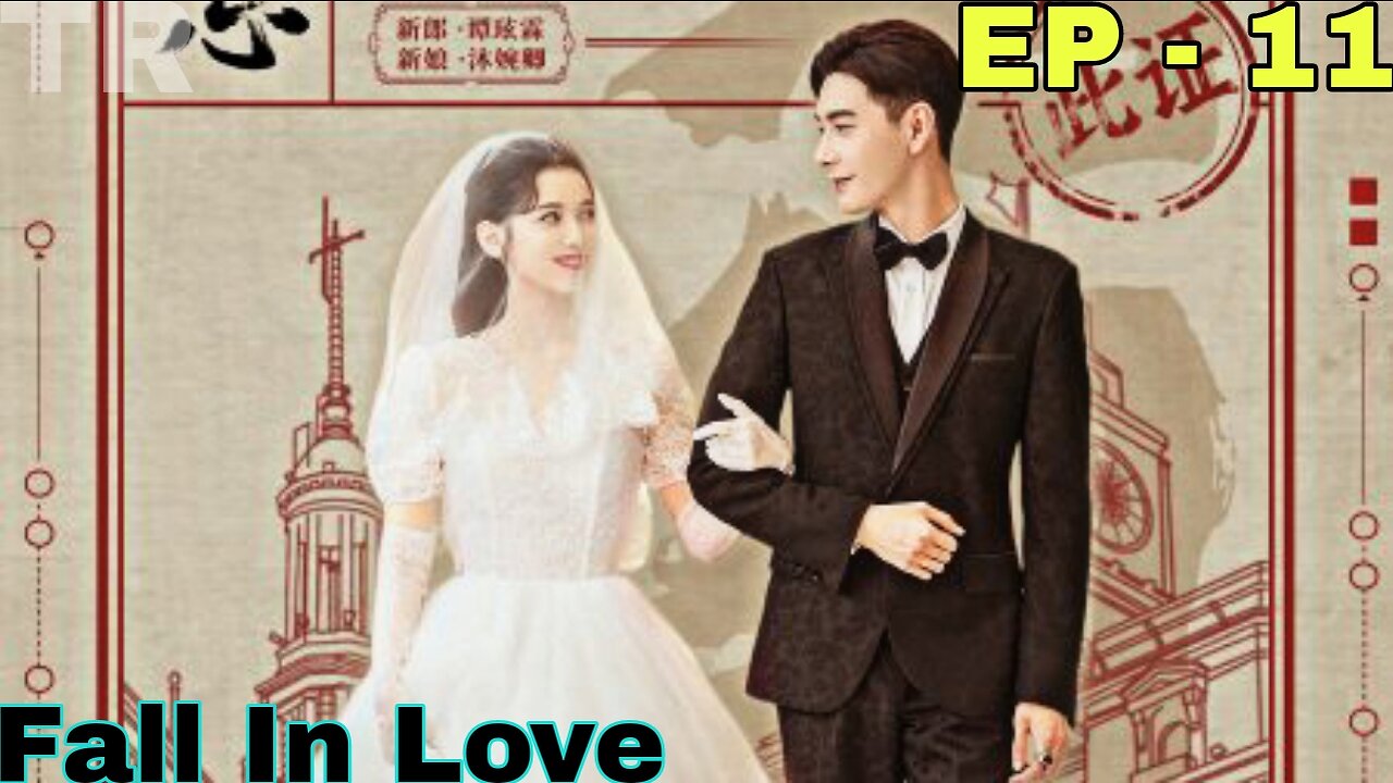 Fall In Love Episode 11 In Hindi Dubbing | Chinese Drama Hindi Dubbed