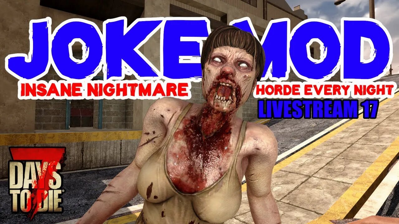 7 Days to Die Alpha 20 | Insane nightmare horde every night | Joke Mod Series End #live EP17