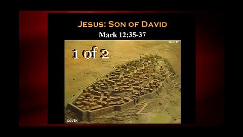 Jesus Son of David (Mark 12:35-37)