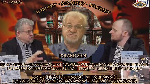 FILM Z STUDIA VTV 2020 ROKU P.T. 'WŁADZA PODDAJE NAS ZBIOROWEJ HIPNOZIE STRACHU JAK SIE OBRONIC''' RETROSPEKCJA PSYCHOMANIPULACJI TRAGEDII MEDIALNEJ I GLOBALNEJ.