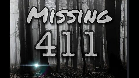 Missing 411