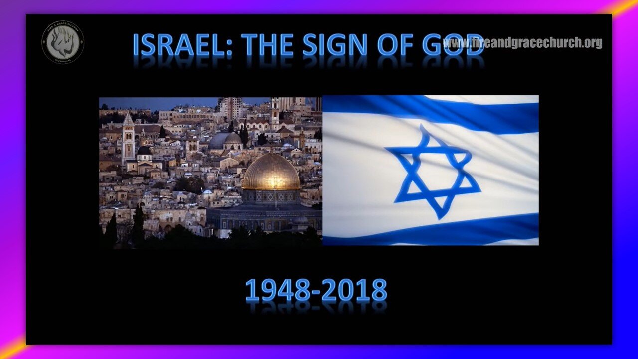 ISRAEL: THE SIGN OF GOD - BY PASTOR DEAN ODLE