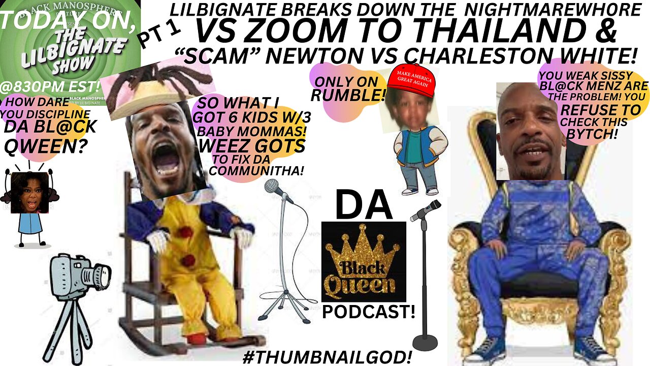 LILBIGNATE BREAKSDOWN THE #NIGHTMAREWH0RE VS @ZOOMTOTHAILAND + #SCAMNEWTON VS #CHARLESTONWHITE!