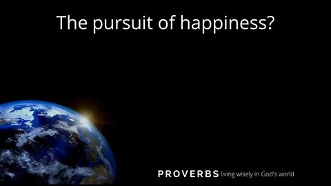 03/10/21 | The pursuit of happiness? (Proverbs 23:20-35 & others)