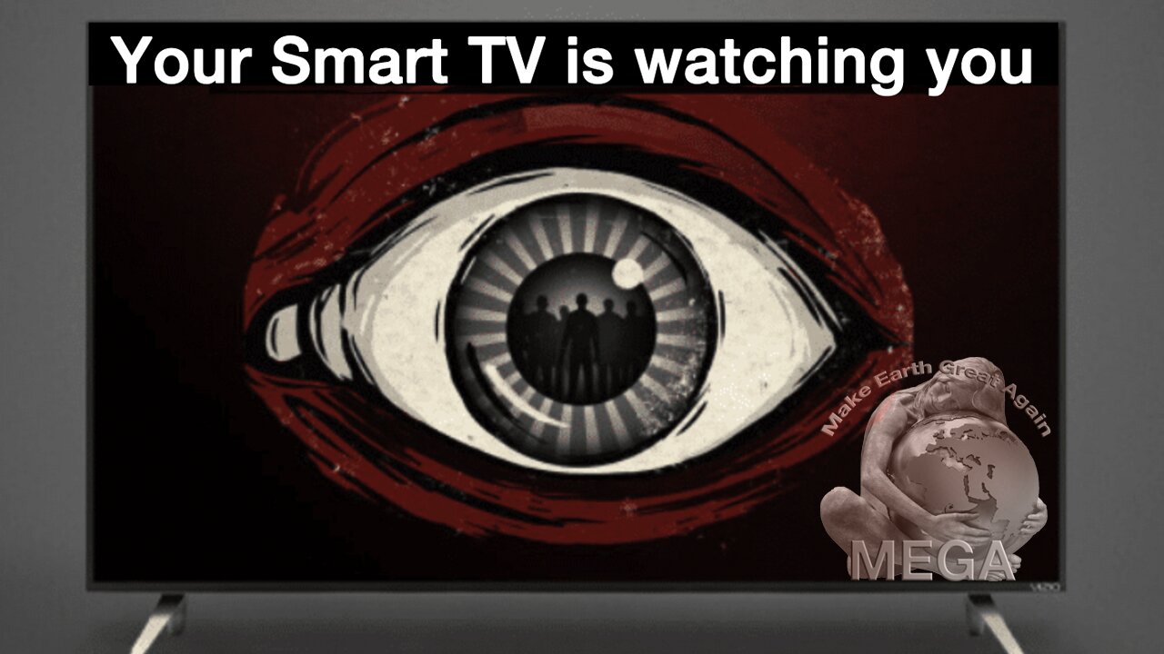 Your Smart TV is watching you - Here's how your Smart TV provides access to the government psychos & their agencies view into your room and listen through the mic in the Smart TV