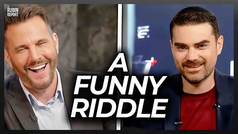 Ben Shapiro Cracks Up Dave Rubin with This One Question