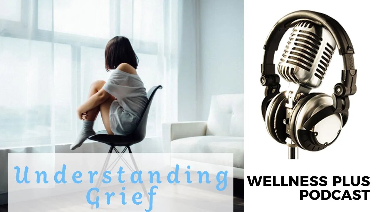 Grief is Not Weakness ♥ How to Work Through Trauma, Sadness & Loss | WellnesPlus Podcast