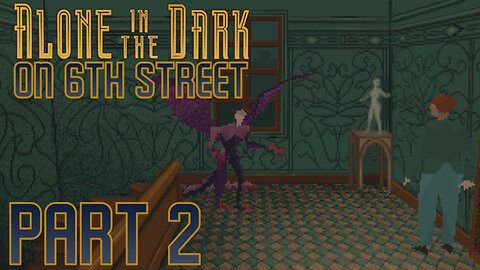 Alone in the Dark on 6th Street Part 2
