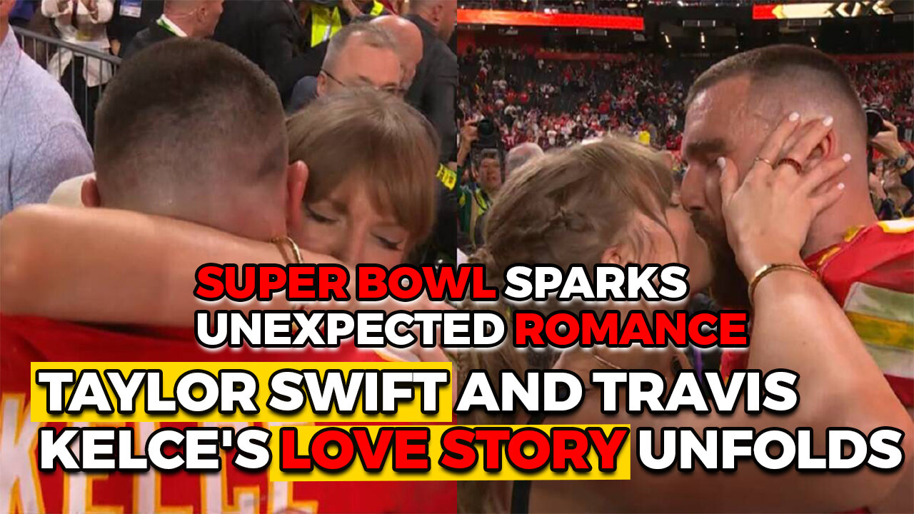 Taylor Swift and Travis Kelce: A Love Story for the Ages Reveal on super bowl when they kiss