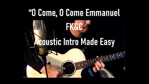 For King & Country "O Come, O Come Emmanuel" Alternative Intro Tutorial