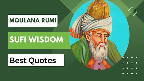 Moulana Rumi best inspirational Quotes,Motivational Quotes for life changing