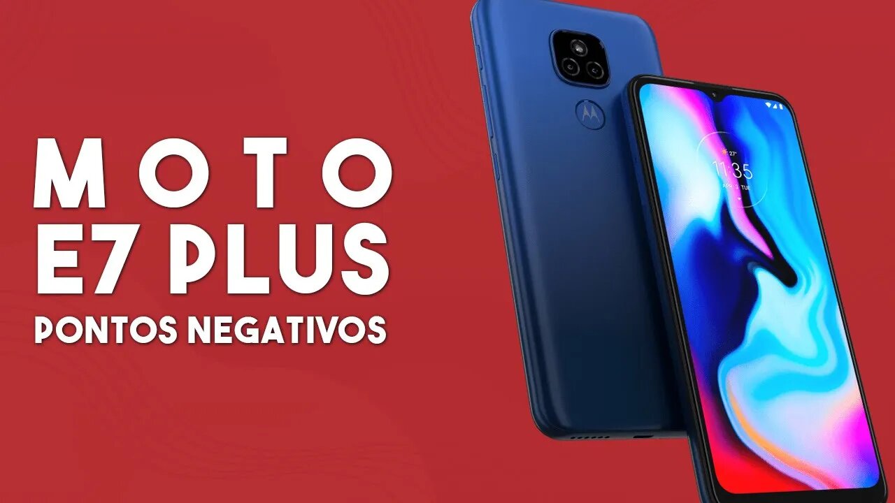 Moto E7 Plus - Pontos Negativos que você PRECISA SABER!