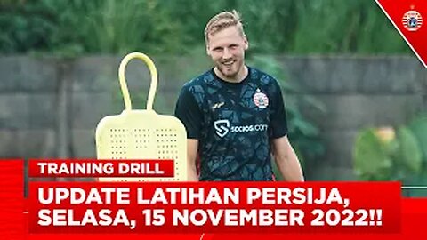 MULAI KEMBALI PERSIAPAN | Update Latihan Persija, 15 November 2022