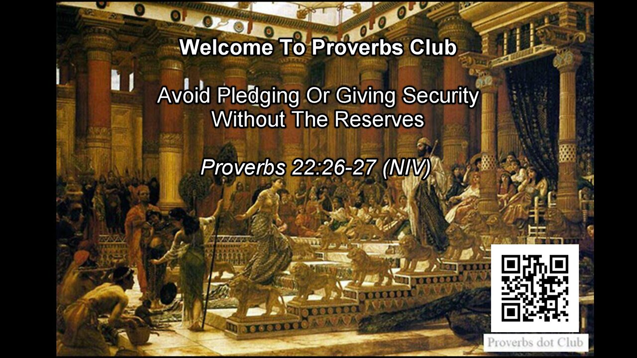 Avoid Pledging Or Giving Security Without The Reserves - Proverbs 22v26-27