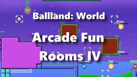 Arcade Fun Rooms III - Ballland: World Gameplay