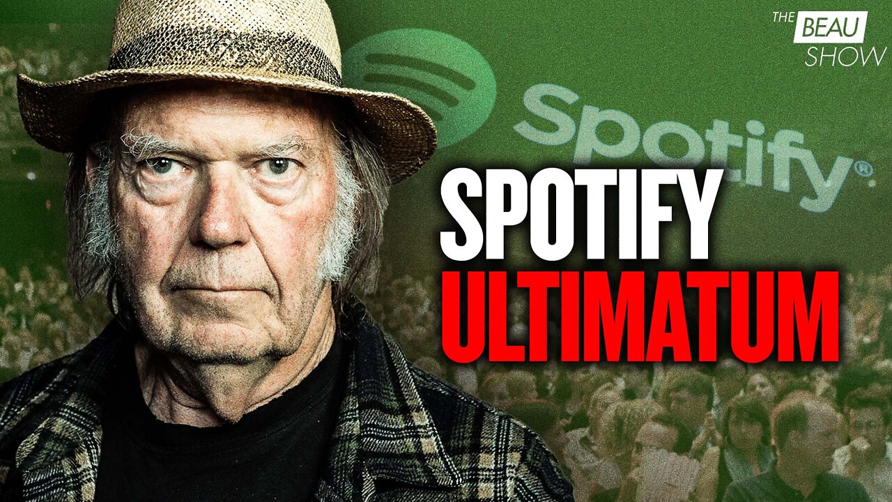 Neil Young Tells Spotify: It’s Me Or Rogan! | The Beau Show