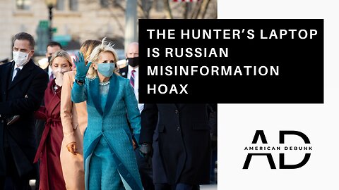 The Hunter's Laptop is Russian Misinformation Hoax