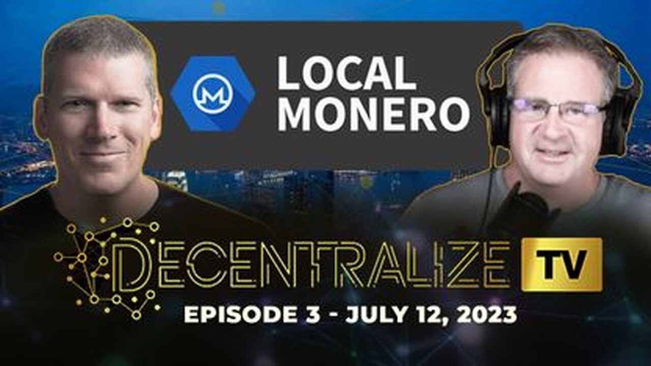 Decentralize.TV - Ep 03 - Decentralized CRYPTO Acquisition - Interview with LocalMonero