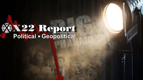 X22 Report- Ep. 2968b- Spotlight Turned On Big Pharma, Truth Belongs To The People,They Were Warned