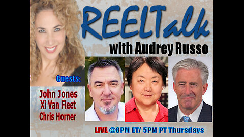 REELTalk: Mao's America author, Xi Van Fleet, Legal Analyst Chris Horner, & John Jones of PHW