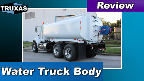 Review: Water Truck Body