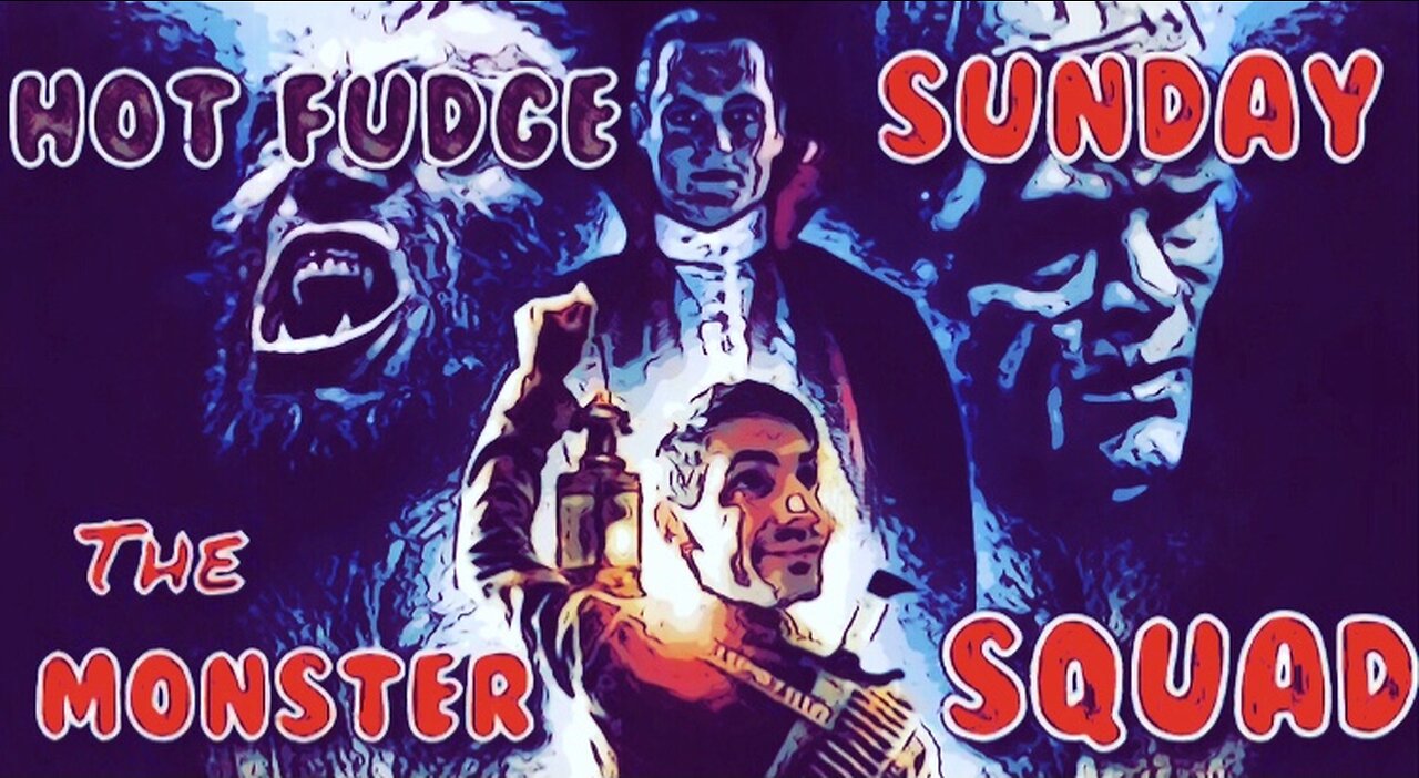 The Monster Squad - Introspective Observations/spoilers - Hot Fudge Sunday