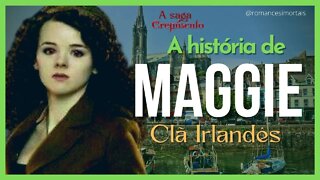 A Saga Crepúsculo: A história completa de Maggie do Clã Irlandês