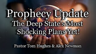 Prophecy Update: The Deep State’s Most Shocking Plans Yet!