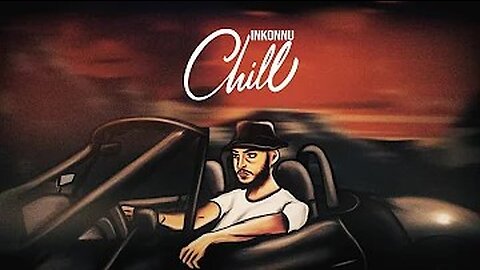 Inkonnu - CHILL ( OFFICIAL LYRIC VIDEO) Prod by : RESSAY.