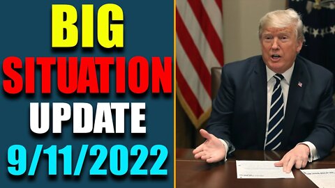 BIG SITUATION OF TODAY VIA JUDY BYINGTON & RESTORED REPUBLIC UPDATE AS OF SEP 11, 2022