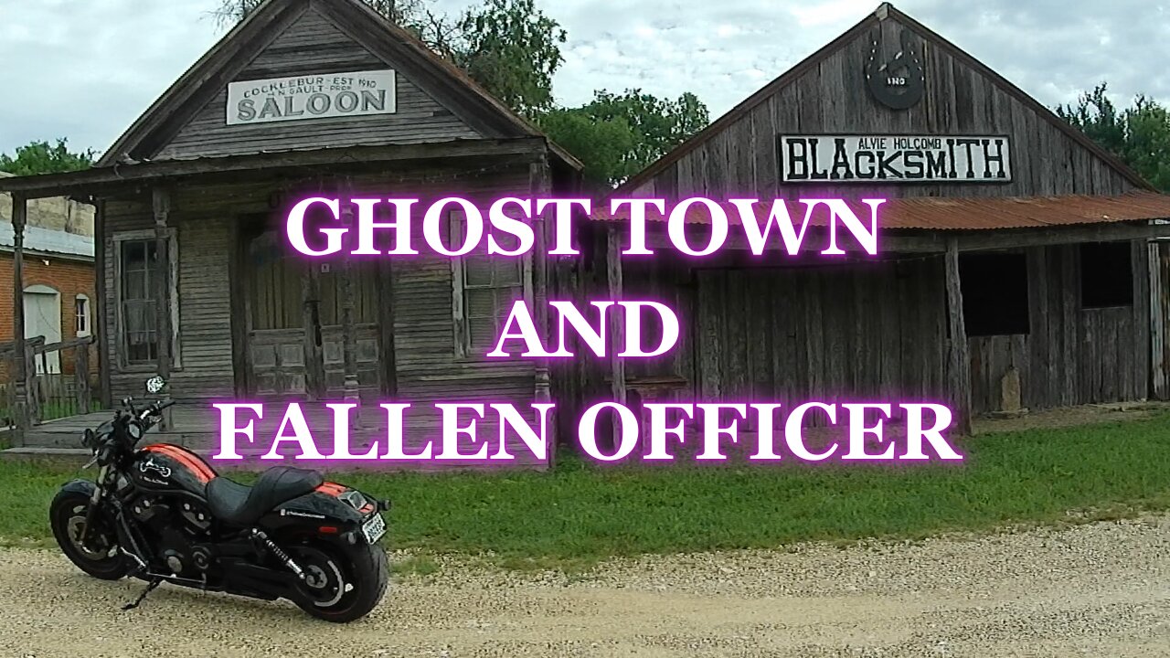 GHOST TOWN AND FALLEN OFFICER!