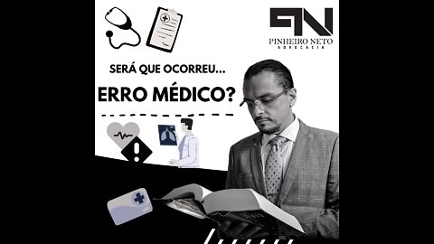 Será que ocorreu erro médico?